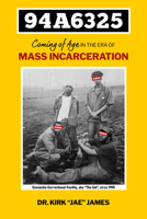 94a6325: Coming of Age in the Era of Mass Incarceration 1997742330 Book Cover