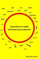 Expresiones en ingl�s necesarias para sobrevivir 1502590085 Book Cover