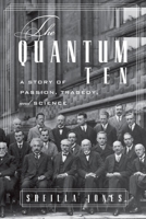 The Quantum Ten: A Story of Passion, Tragedy, Ambition and Science 088762331X Book Cover