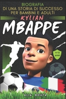 Kylian Mbappé: Biografia di una storia di successo per bambini e adulti B0C47R1S3W Book Cover