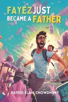 Fayez Just Became a Father B0CPVW4H5T Book Cover