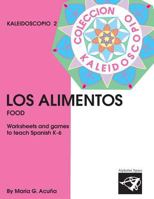 Los Alimentos: Coleccion Kaleidoscopio 2 1541214056 Book Cover