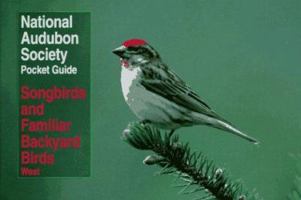 NAS Pocket Guide to Songbirds and Familiar Backyard Birds: Western Region: West (Audubon Society Pocket Guides) 067974925X Book Cover