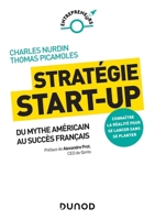 Stratégie start-up - Du mythe américain au succès français: Du mythe américain au succès français (French Edition) 210079390X Book Cover