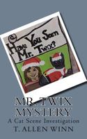 Mister Twix Mystery: A Cat Scene Investigation 0997890908 Book Cover