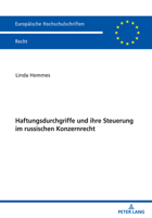 Haftungsdurchgriffe und ihre Steuerung im russischen Konzernrecht (Europäische Hochschulschriften Recht) 3631884494 Book Cover