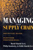 Managing the Supply Chain : The Definitive Guide for the Business Professional 0071410317 Book Cover
