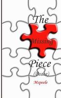 The Missing Piece (Peace) 1491085851 Book Cover