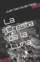 La Cresta de la Luna B09X4KPBWT Book Cover