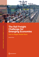 The Rail Freight Challenge for Emerging Economies: How to Regain Modal Share 1464813817 Book Cover