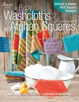 Baby Washcloths  Afghan Squares: Almost a Dozen Knit Square Designs 1596358424 Book Cover