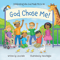God Chose Me! : Celebrating Who God Made Me to Be 1640609776 Book Cover