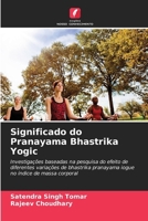Significado do Pranayama Bhastrika Yogic (Portuguese Edition) 6208215870 Book Cover