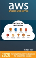 Aws: AMAZON WEB SERVICES: The Complete Guide From Beginners For Amazon Web Services 1696347831 Book Cover
