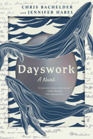 Dayswork: A Novel 1324086491 Book Cover