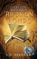Broken Bonds (The Everytime Witches) 1067626921 Book Cover