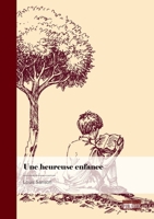 Une heureuse enfance: Dans les Pyrénées Luchon 1929-1943 2342371179 Book Cover