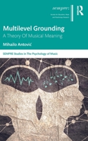 Multilevel Grounding: A Theory of Musical Meaning 0367467380 Book Cover