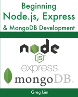 Beginning Node.js, Express & MongoDB Development 9811480281 Book Cover