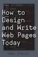 How to Design and Write Web Pages Today 1440843139 Book Cover