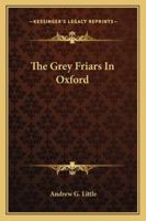 The Grey Friars in Oxford 9356374287 Book Cover