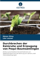 Durchbrechen der Keimruhe und Erzeugung von Pequi-Baumsämlingen (German Edition) 6207746147 Book Cover