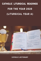 Catholic Liturgical Readings for the Year 2020 (Liturgical Year A) 1676265120 Book Cover