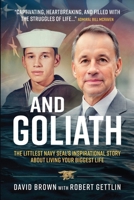 And Goliath: The Littlest Navy SEAL's Inspirational Story About Living Your Biggest Life 1990644996 Book Cover