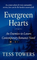 Evergreen Hearts: An Enemies-to-Lovers Contemporary Romance Novel B0FN4P5D3F Book Cover