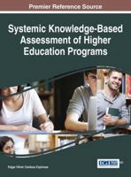 Systemic Knowledge-Based Assessment of Higher Education Programs 1522504575 Book Cover