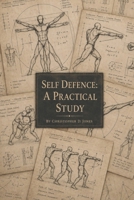Self Defence: A Practical Study: Second Edition B0H6JM7KPX Book Cover