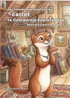 Scarlet la Comadreja Exploradora - Desirous y Deseos, Libro 1 (Spanish Edition) B0HD1DL9VK Book Cover