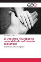 El Trastorno Neurotico Es Un Modelo de Sufrimiento Existencial 3659065595 Book Cover