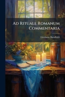 Ad Rituale Romanum Commentaria... 1276787480 Book Cover