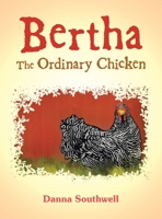 Bertha The Ordinary Chicken 1665761741 Book Cover