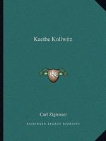 Kaethe Kollwitz 1163140988 Book Cover