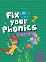 FIX YOUR PHONICS WORKBOOK GRADE - 3 [Paperback] [Jan 01, 2013] N.A. 9383202912 Book Cover