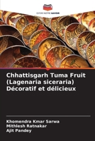 Chhattisgarh Tuma Fruit (Lagenaria siceraria) Décoratif et délicieux (French Edition) 3330316314 Book Cover