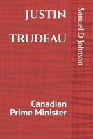 Justin Trudeau: Canadian Prime Minister null Book Cover