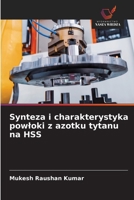 Synteza i charakterystyka powloki z azotku tytanu na HSS (Polish Edition) 6630125762 Book Cover