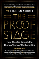 The Proof Stage: How Theater Reveals the Human Truth of Mathematics 0691206082 Book Cover