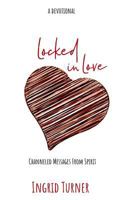 Locked in Love 0692983279 Book Cover