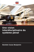 Une vision interdisciplinaire du système pénal (French Edition) 6206007200 Book Cover