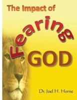 The Impact of Fearing God 1482793261 Book Cover