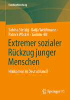 Extremer sozialer Rückzug junger Menschen: Hikikomori in Deutschland? (Familienforschung) (German Edition) 3658481595 Book Cover