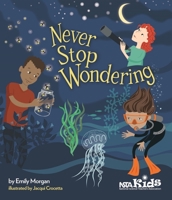 Never Stop Wondering 1681406500 Book Cover