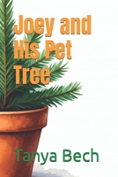 Joey and His Pet Tree B0DRR3WD5N Book Cover