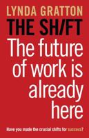 The Shift: The Future of Work is Already Here 0007427956 Book Cover