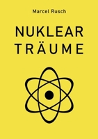 Nuklearträume 3734752620 Book Cover
