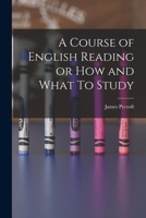 A Course of English Reading or How and What To Study 1018883614 Book Cover